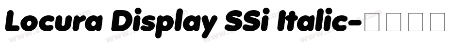 Locura Display SSi Italic字体转换